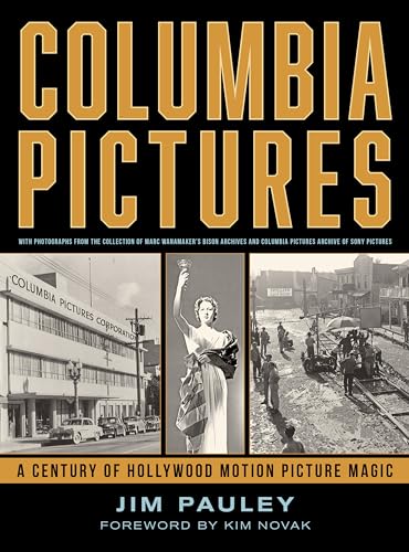 Columbia Pictures: A Century Of Hollywood Motion Picture Magic