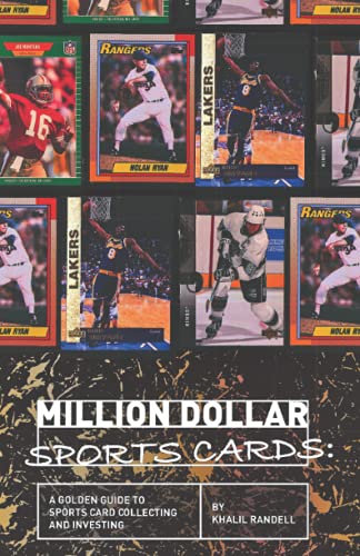 Million Dollar Sports Cards: A Golden Guide To Sports Card Collecting And Investing