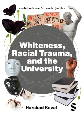 Whiteness, Racial Trauma, And The University: Experiencing Whiteness In The University