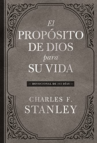 El Propósito De Dios Para Su Vida: Devocional De 365 Días