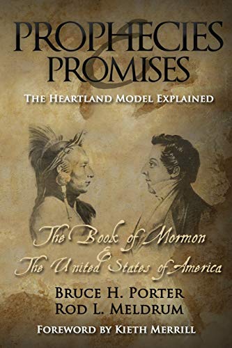Prophecies And Promises: The Book Of Mormon And The United States Of America