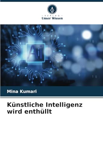 Künstliche Intelligenz Wird Enthüllt