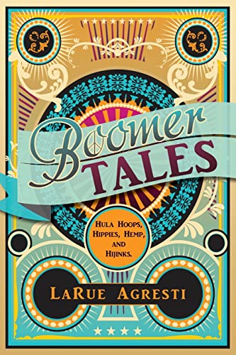Boomer Tales: Hula Hoops, Hippies, Hemp, And Hijinks