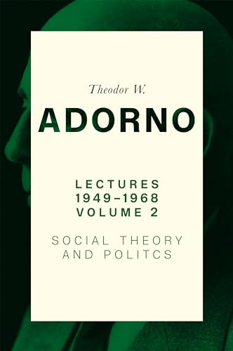 Lectures 1949-1968: Social Theory And Politics (2)