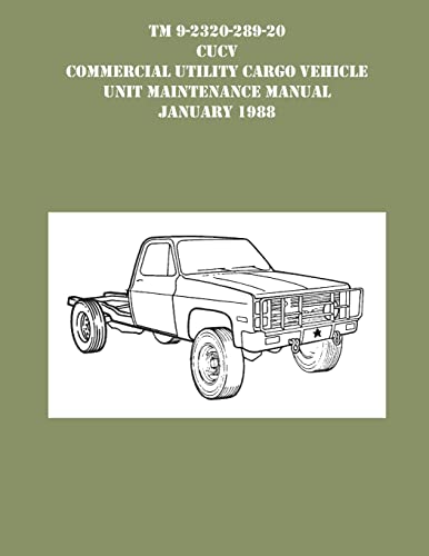 Tm 9-230-289-20 Cucv Commercial Utility Cargo Vehicle Unit Maintenance Manual January 1988