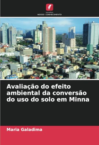 Avaliação Do Efeito Ambiental Da Conversão Do Uso Do Solo Em Minna