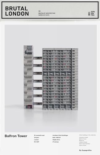 Brutal London: Balfron Tower: Build Your Own Brutalist London (Brutalist Architecture)