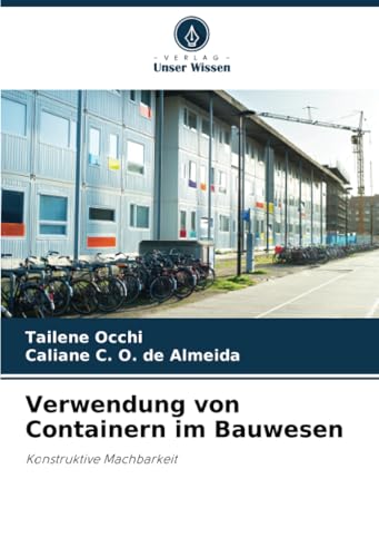 Verwendung Von Containern Im Bauwesen: Konstruktive Machbarkeit