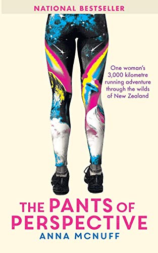 The Pants Of Perspective: One Woman'S 3,000 Kilometre Running Adventure Through The Wilds Of New Zealand [Lingua Inglese]