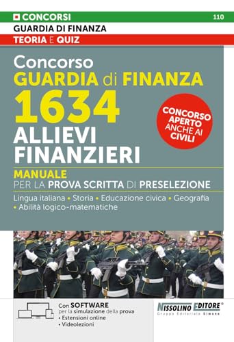 Concorso Guardia Di Finanza 1634 Allievi Finanzieri - Manuale Per La Prova Scritta Di Preselezione