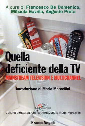 Quella Deficiente Della Tv. Mainstream Television E Multichannel