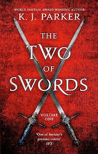 The Two Of Swords: Volume One: K. J. Parker