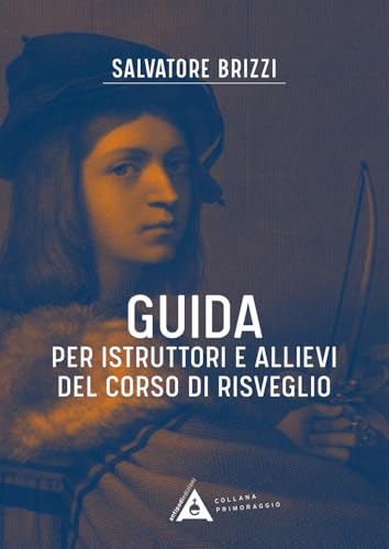 Guida Per Istruttori E Allievi Del Corso Di Risveglio. Ediz. A Spirale