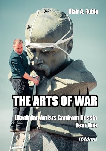 The Arts Of War: Ukrainian Artists Confront Russia, Year One