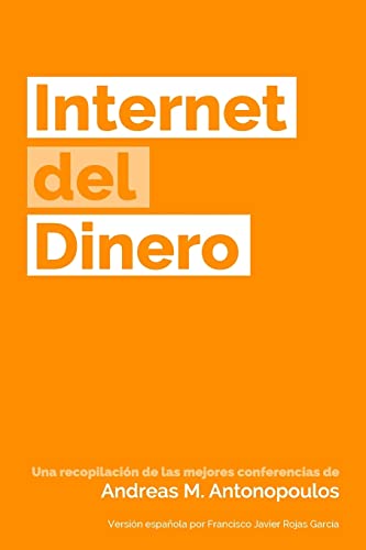 Internet Del Dinero: Volume 1