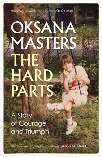 The Hard Parts: A Story Of Courage And Triumph
