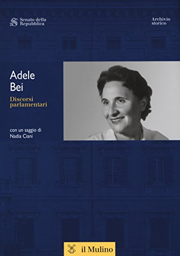 Adele Bei. Discorsi Parlamentari