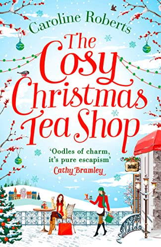 The Cosy Christmas Teashop: Cakes, Castles And Wedding Bells - The Perfect Christmas Romance For 2016: Cakes, Castles And Wedding Bells – The Perfect