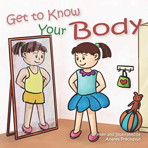 Get To Know Your Body: Human Body Book For Toddlers, Preschool Aged 3-5 And Children Aged 5-7