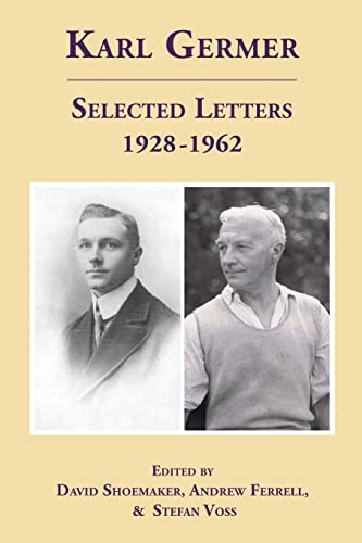 Karl Germer: Selected Letters 1928-1962 (Revised, With Index)