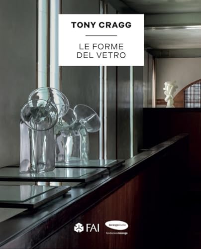 Tony Cragg. Le Forme Del Vetro