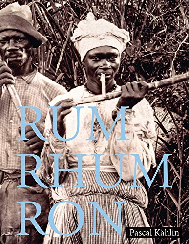 Rum, Rhum, Ron