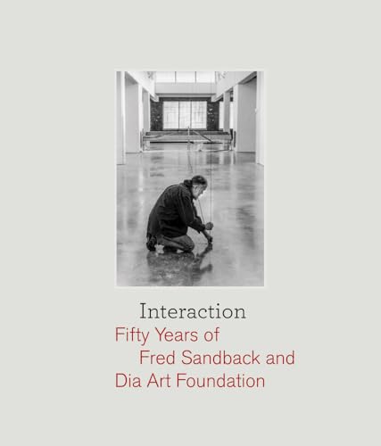 Interaction: 50Th Years Of Fred Sandback And Dia Art Foundation