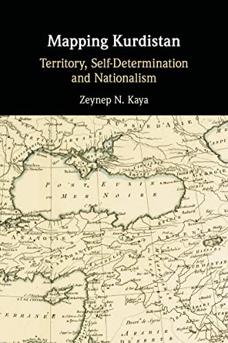 Mapping Kurdistan: Territory, Self-Determination And Nationalism