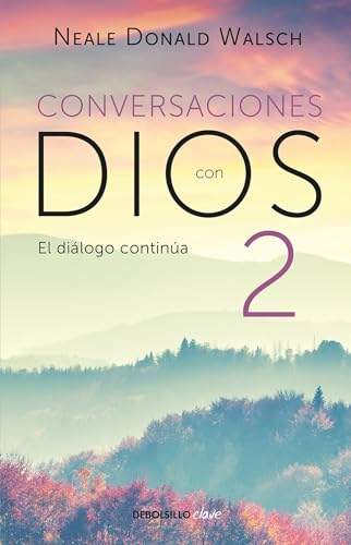 Conversaciones Con Dios: El Diálogo Continúa / Conversations With God 2: El Dialogo Continua