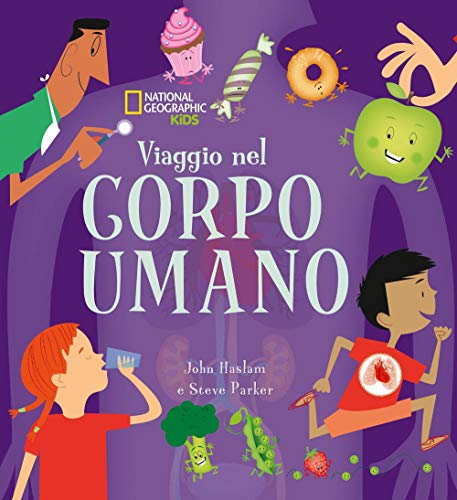 Viaggio Nel Corpo Umano. Ediz. Illustrata