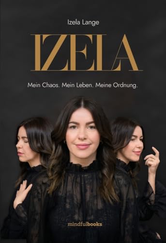 Izela: Mein Chaos. Mein Leben. Meine Ordnung