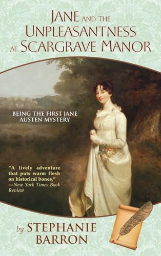 Jane And The Unpleasantness At Scargrave Manor: Being The First Jane Austen Mystery: 1