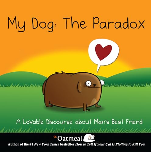 My Dog The Paradox: A Lovable Discourse About Man'S Best Friend: Volume 3