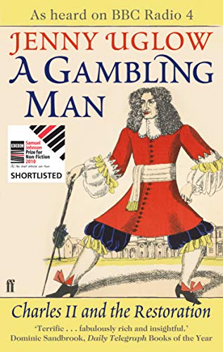 A Gambling Man: Charles Ii And The Restoration