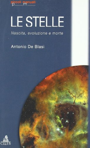 Stelle - Nascita, Evoluzione E Morte
