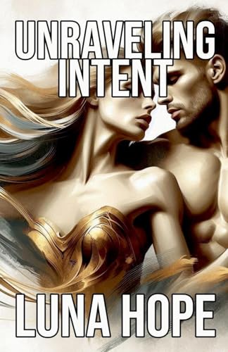 Unraveling Intent