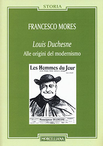 Louis Duchesne. Alle Origini Del Modernismo