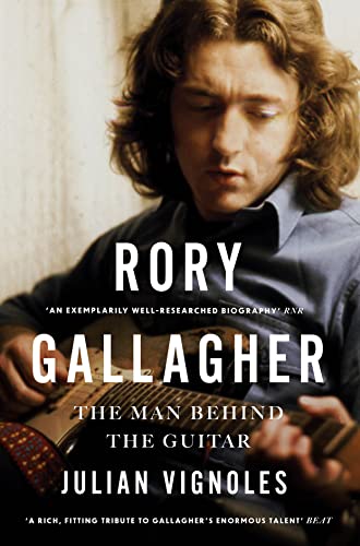 Rory Gallagher: The Man Behind The Guitar