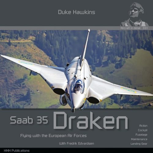 Saab 35 Draken: Flying With The European Air Forces
