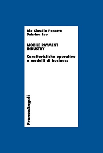 Mobile Payment Industry. Caratteristiche Operative E Modelli Di Business