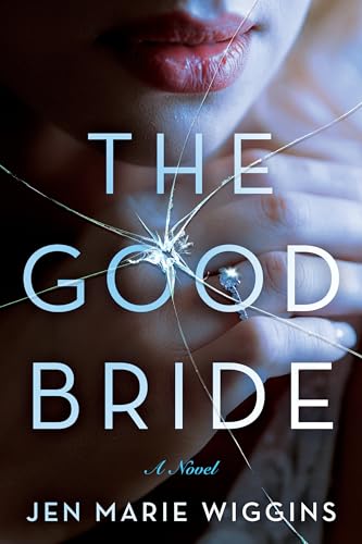 The Good Bride: A Novel