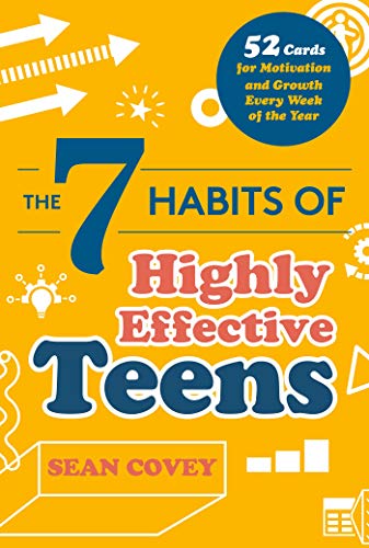 The 7 Habits Of Highly Effective Teens: 52 Cards For Motivation And Growth Every Week Of The Year