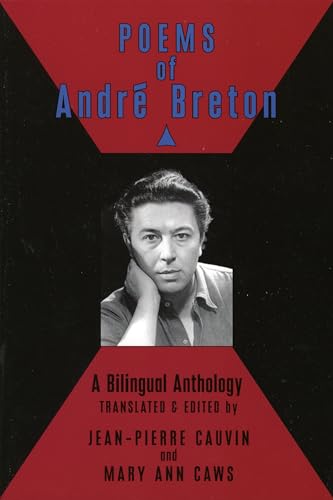 Poems Of Andre Breton: A Bilingual Anthology: A Bilingual Anthology