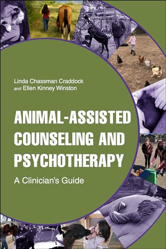 Animal-Assisted Counseling And Psychotherapy: A Clinician’S Guide