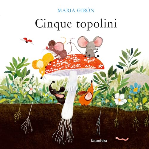 Cinque Topolini. Ediz. Illustrata