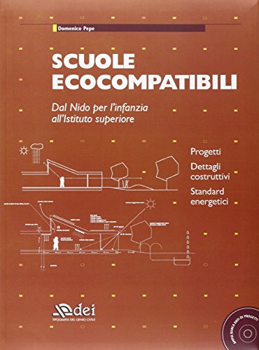 Scuole Ecocompatibili. Dal Nido Per L'Infanzia All'Istituto Superiore. Con Cd-Rom