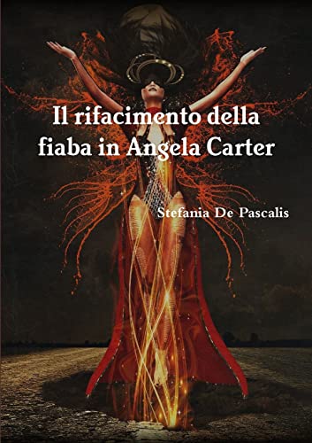 Il Rifacimento Della Fiaba In Angela Carter