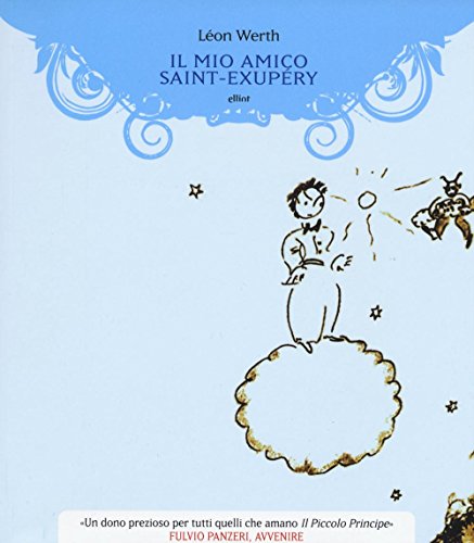 Il Mio Amico Saint-Exupéry