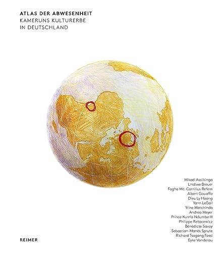 Atlas Der Abwesenheit: Kameruns Kulturerbe In Deutschland