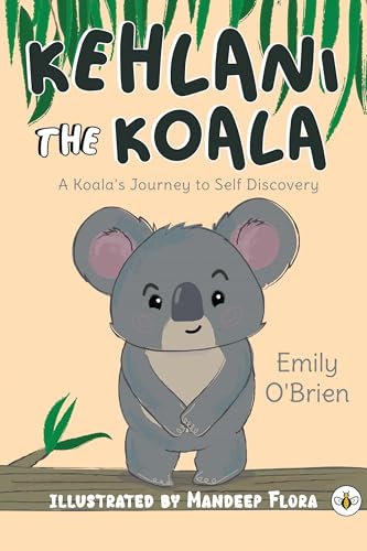 Kehlani The Koala: A Koala'S Journey To Self Discovery